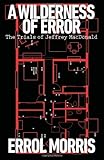A Wilderness of Error: The Trials of Jeffrey MacDonald
