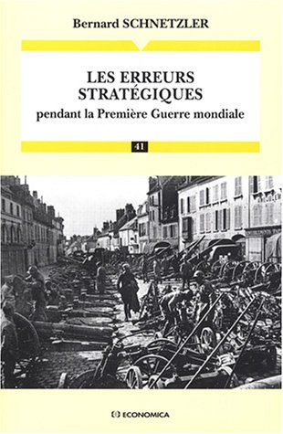 Les  erreurs stratégiques pendant la Première guerre mondiale