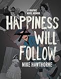 Happiness Will Follow by 