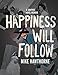 Happiness Will Follow by 