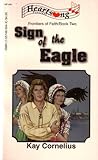 Front cover for the book Sign of the Eagle by Kay Cornelius
