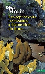 Les  sept savoirs nécessaires à l'éducation du futur