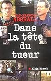 Dans La Tete Du Tueur (Memoires - Temoignages - Biographies) (French Edition) by