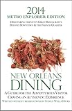 2014 New Orleans Dining METRO EXPLORER EDITION by Steven Hicks