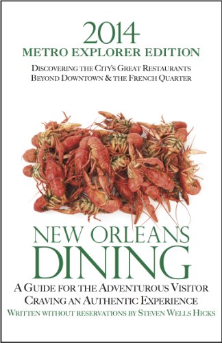 2014 New Orleans Dining METRO EXPLORER EDITION by Steven Hicks