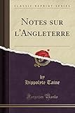 Notes sur l'Angleterre (Classic Reprint) (French Edition) by