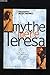 Le mythe de Mère Térésa by 