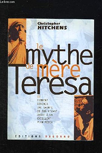 Le mythe de Mère Térésa by Christophe Hitchens, Marie De Saint-Cadou Robert Chesnais (Paperback)