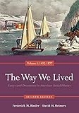 The Way We Lived: Essays and Documents in American Social History, Volume I: 1492-1877 by
