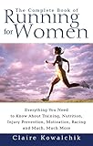 The Complete Book of Running for Women by Claire Kowalchik