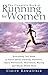 The Complete Book of Running for Women by Claire Kowalchik