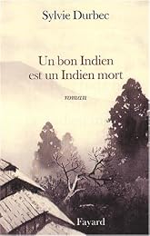 Un  bon Indien est un Indien mort