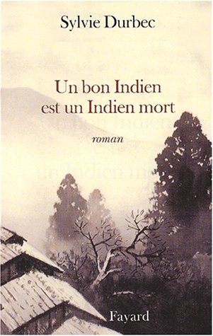Un  bon Indien est un Indien mort