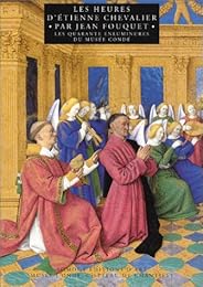 Les " Heures d'Étienne Chevalier" par Jean Fouquet