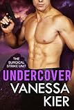 Undercover: The SSU - A Bonus Novella (The Surgical Strike Unit)