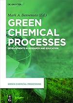 Green Chemical Processes (Green Chemical Processing) Green Chemical Processes (Green Chemical Processing)