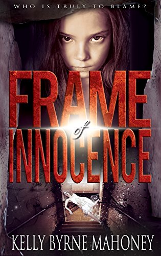 Frame of Innocence by [Mahoney, Kelly Byrne]