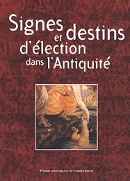 Signes et destins d'élection dans l'Antiquité