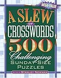 A Slew of Crosswords: 500 Challenging Sunday-Size Puzzles by 