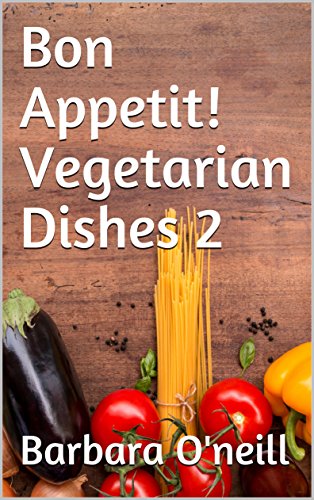 F.r.e.e Bon Appetit! Vegetarian Dishes 2 [Z.I.P]