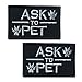 GrayCell Ask to Pet Dog Embroidered Tactical Morale Patch Badge for Dog Harness & Vest- Set of 2