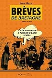Brèves de Bretagne: Anecdotes bretonnes (LITTERATURE) (French Edition) by Hervé Bellec