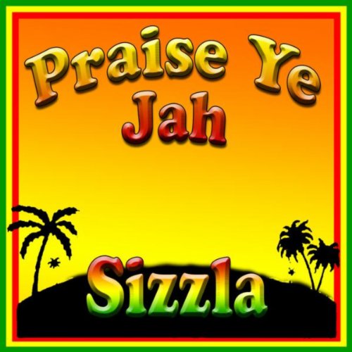 Sizzla - Praise Ye Jah Lyrics MetroLyrics