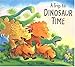 A Trip to Dinosaur Time