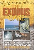 The Exodus Case: New Discoveries Confirm the Historical Exodus