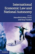 International Economic Law and National Autonomy