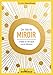 Les lois du miroir : Créez la vie que vous désirez by