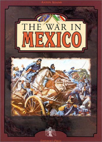War in Mexico by Anton Adams