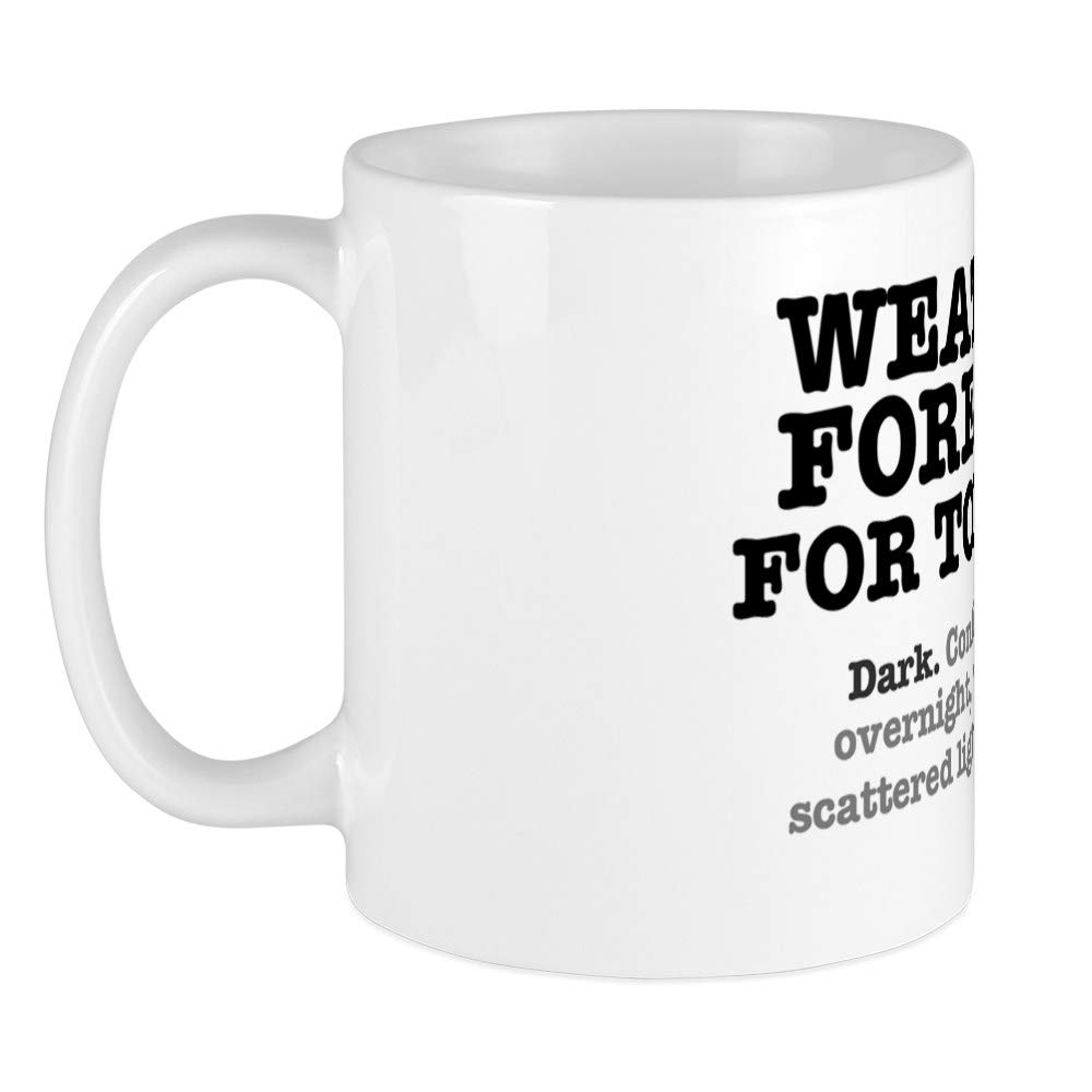 CafePress WEATHER FORECAST FOR TONIGHT DARK. Mug Unique Coffee Mug, Coffee Cup