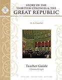 The Story of the Thirteen Colonies and the Great Republic, Teacher Guide