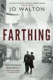 Farthing (Small Change) by JO WALTON