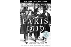 Paris 1919: Six Months That Changed the World