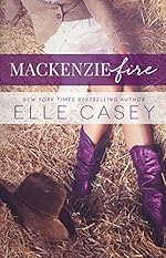 MacKenzie Fire: A Sequel to Shine Not Burn