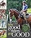 How Good Riders Get Good: New Edition: Daily Choices that Lead to Success in Any Equestrian Sport by Denny Emerson