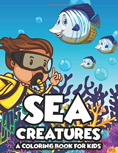 Sea Creatures A Coloring Book For Kids: Ocean Animals Coloring And ...