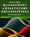 Management of Healthcare Organizations: An Introduction, Second Edition (Gateway to Healthcare Management)