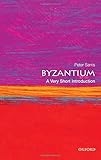 Byzantium: A Very Short Introduction (Very Short Introductions) by Peter Sarris