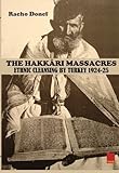 The Hakkari Massacres: Ethnic Cleansing by Turkey 1924-25