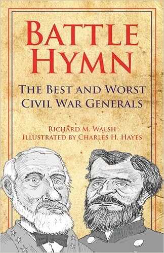 Battle Hymn The Best And Worst Civil War Generals Richard - 