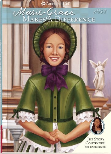 Marie-Grace Makes a Difference (American Girl) (American Girls Collection)