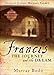 Francis: The Journey and the Dream