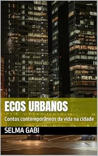 Livro ECOS URBANOS : Contos contemporâneos da vida na cidade