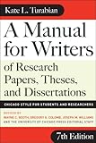 A Manual for Writers of Research Papers, Theses, and Dissertations, Seventh Edition: Chicago Style for Students and Researchers (Chicago Guides to Writing, Editing, and Publishing)