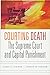 Courting Death: The Supreme Court and Capital Punishment