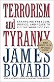 Terrorism and Tyranny: Trampling Freedom, Justice, and Peace to Rid the World of Evil