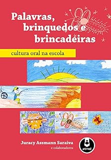 Livro Palavras, Brinquedos e Brincadeiras: Cultura Oral na Escola
